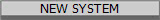 NEW SYSTEM